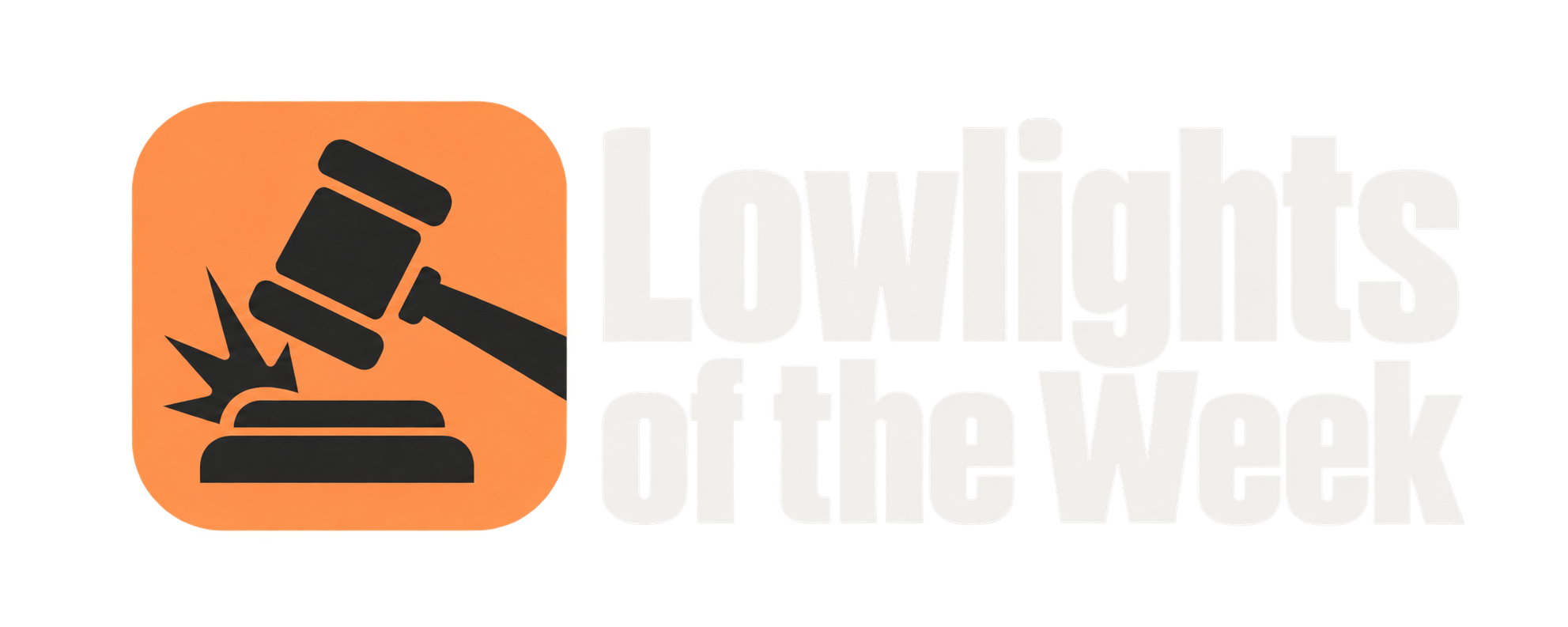 Lowlights of the Week